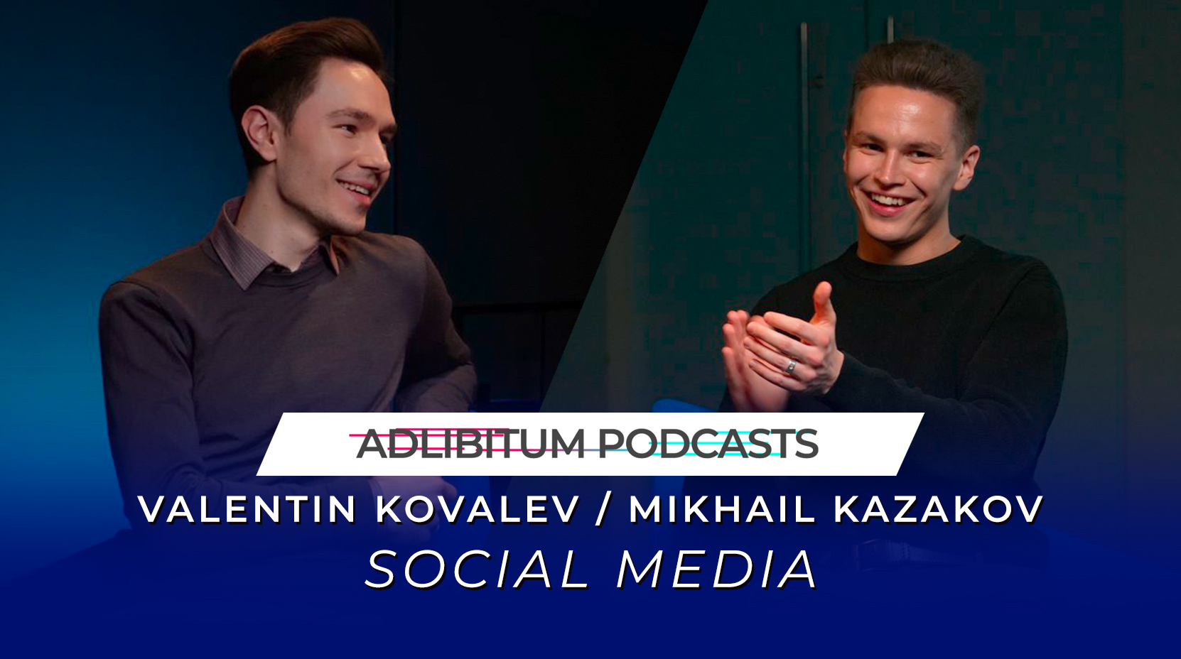 Image for PODCAST: VALENTIN KOVALEV & MIKHAIL KAZAKOV